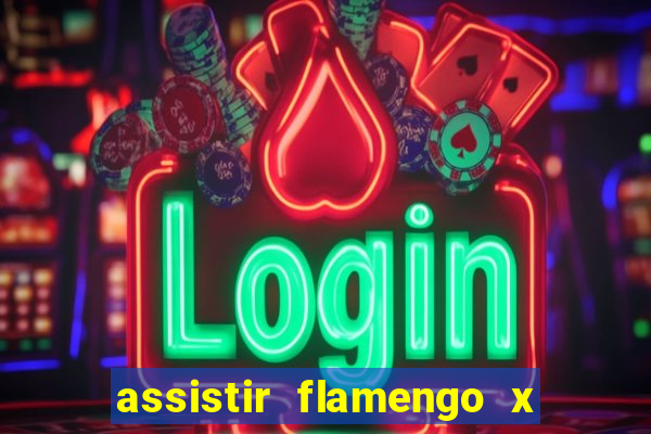 assistir flamengo x fortaleza futemax